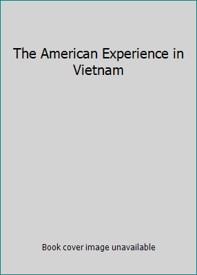The American Experience in Vietnam 0939526395 Book Cover