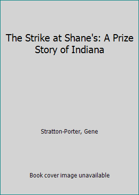 The Strike at Shane's: A Prize Story of Indiana 096145220X Book Cover