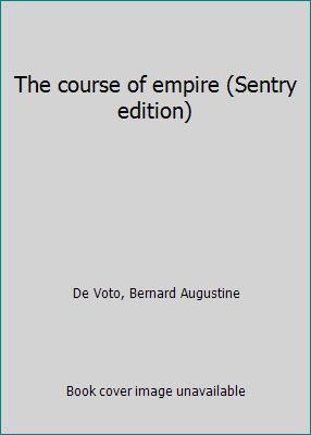 The course of empire (Sentry edition) B0007DMVNO Book Cover
