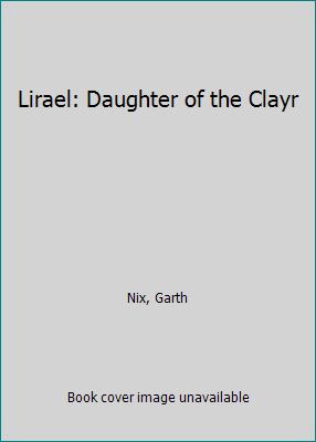 Lirael: Daughter of the Clayr 0606246053 Book Cover