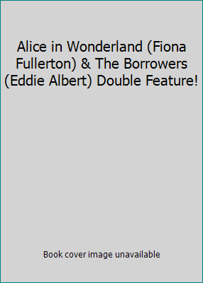 Alice in Wonderland (Fiona Fullerton) & The Bor... B000BD96Y2 Book Cover