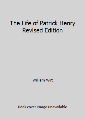 The Life of Patrick Henry Revised Edition B000ILENRM Book Cover