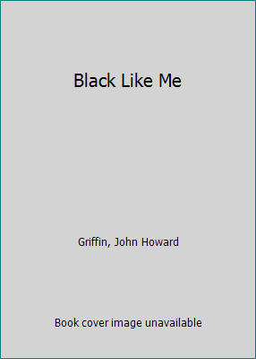 Black Like Me 0452277663 Book Cover