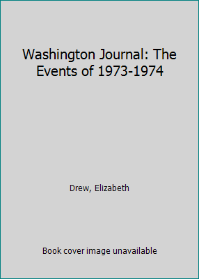 Washington Journal: The Events of 1973-1974 0020728506 Book Cover