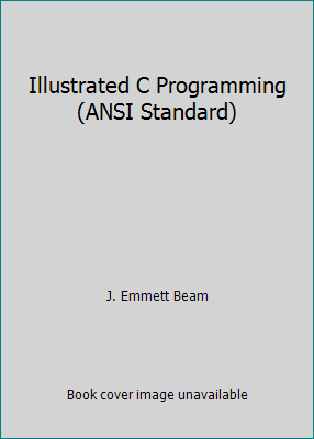 Illustrated C Programming (ANSI Standard) 1556220685 Book Cover