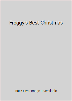 Froggy's Best Christmas 0439329175 Book Cover