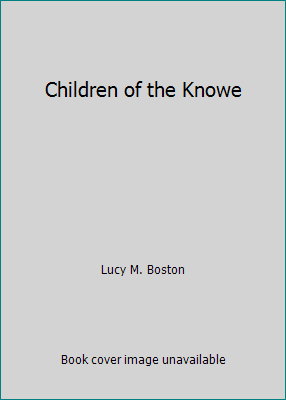 Children of the Knowe B00170BMF4 Book Cover
