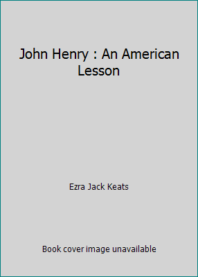 John Henry : An American Lesson B001U9K104 Book Cover