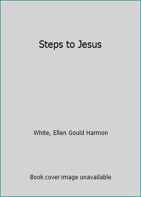 Steps to Jesus 0828013438 Book Cover