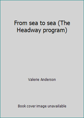 From sea to sea (The Headway program) 089688015X Book Cover
