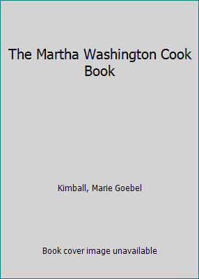 The Martha Washington Cook Book B0006AP0ZY Book Cover