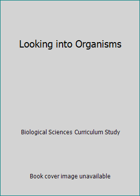 Looking into Organisms 0719522633 Book Cover