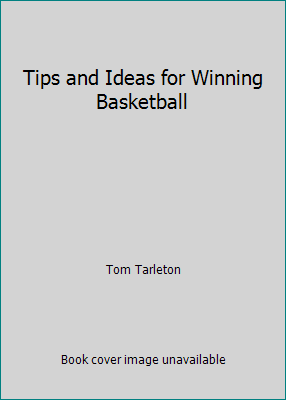 Tips and Ideas for Winning Basketball B0007E05Q8 Book Cover