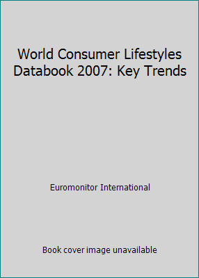 World Consumer Lifestyles Databook 2007: Key Tr... 1842644173 Book Cover