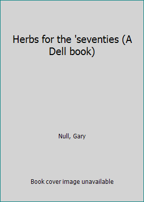 Herbs for the 'seventies (A Dell book) B0006WL9TI Book Cover