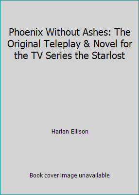 Phoenix Without Ashes: The Original Teleplay & ... 0942681118 Book Cover