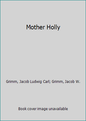 Mother Holly 1558580573 Book Cover