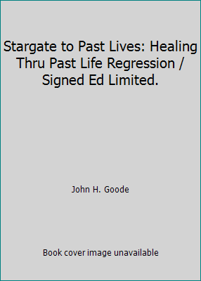 Stargate to Past Lives: Healing Thru Past Life ... 0962936200 Book Cover