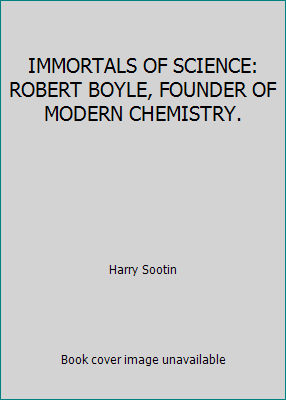 IMMORTALS OF SCIENCE: ROBERT BOYLE, FOUNDER OF ... B001D2WLQK Book Cover