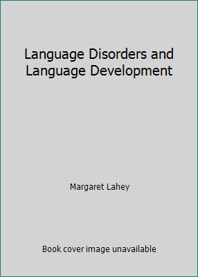 Language Disorders and Language Development 0023111100 Book Cover