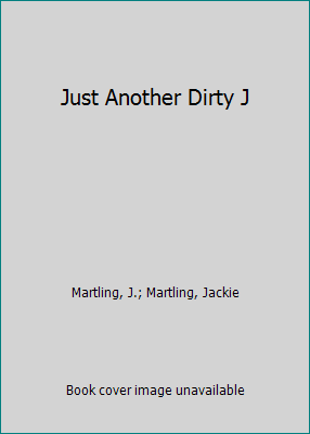 Just Another Dirty J 1558170758 Book Cover