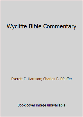 Wycliffe Bible Commentary 0802404200 Book Cover