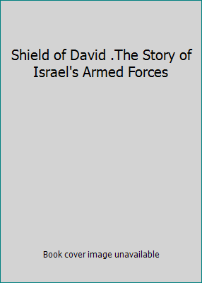 Shield of David .The Story of Israel's Armed Fo... B000JFCD92 Book Cover