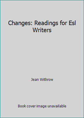 Changes: Readings for Esl Writers 0312019939 Book Cover