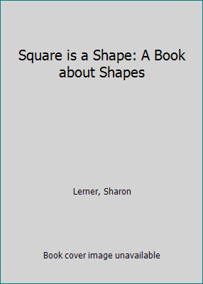 Square is a Shape: A Book about Shapes 0822502720 Book Cover
