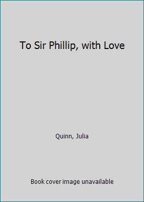 To Sir Phillip, with Love [Large Print] 1587245361 Book Cover