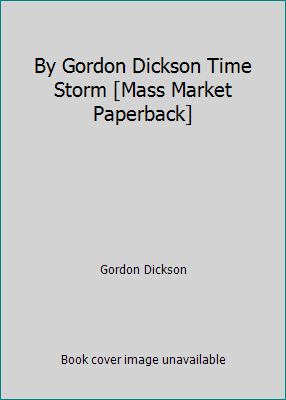 By Gordon Dickson Time Storm [Mass Market Paper... B00SCUVB2Q Book Cover
