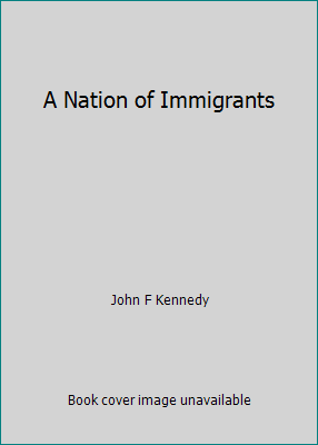 A Nation of Immigrants B0007DUKJG Book Cover