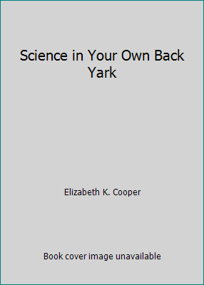Science in Your Own Back Yark B0033CAQ6U Book Cover