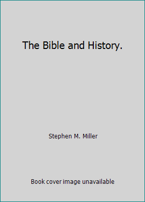 The Bible and History. B01IBYJTOE Book Cover