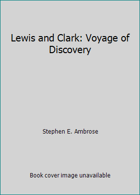 Lewis and Clark: Voyage of Discovery B0023YU7FO Book Cover