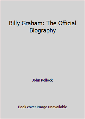 Billy Graham: The Official Biography 0551011122 Book Cover