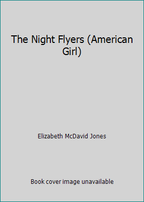 The Night Flyers (American Girl) 0439405009 Book Cover