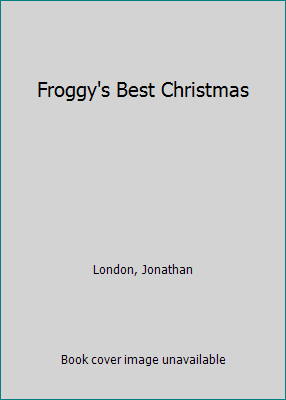 Froggy's Best Christmas 0439314429 Book Cover