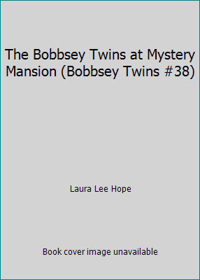 The Bobbsey Twins at Mystery Mansion (Bobbsey T... B004RI980Y Book Cover