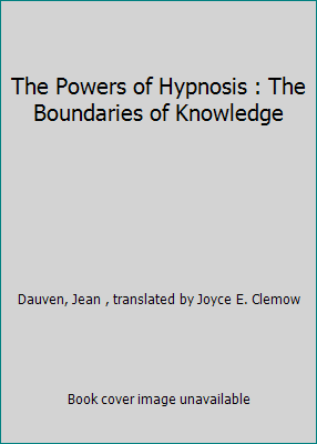 The Powers of Hypnosis : The Boundaries of Know... B001A73WGQ Book Cover