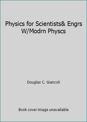 Physics for Scientists& Engrs W/Modrn Physcs 013145238X Book Cover