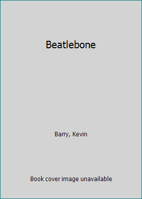 Beatlebone by Kevin Barry Beatlebone by Kevin Barry