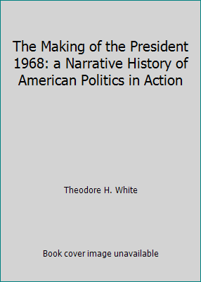 The Making of the President 1968: a Narrative H... B009JU37SY Book Cover