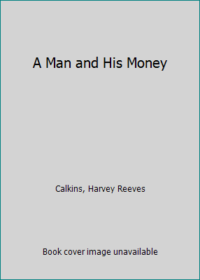 A Man and His Money B003BQ214S Book Cover