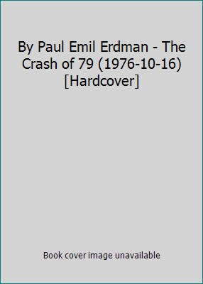 By Paul Emil Erdman - The Crash of 79 (1976-10-... B014BH67AE Book Cover