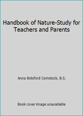 Handbook of Nature-Study for Teachers and Parents B004AN0M38 Book Cover