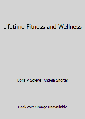 Lifetime Fitness and Wellness 1524917796 Book Cover