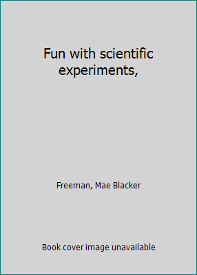 Fun with scientific experiments, B0007E1EHM Book Cover