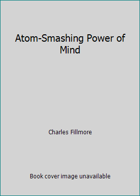 Atom-Smashing Power of Mind 1544047290 Book Cover