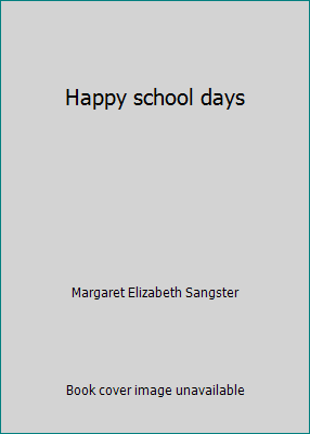 Happy school days B00088WBP6 Book Cover